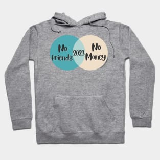 Venn Diagram 2023 New Year No Money No Friends Hoodie